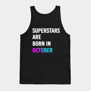 Superstars Are Born In October birthday Halloween gift Tank Top